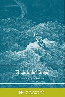 CLUB DE L'ÀNGEL, EL | 9788412373455 | BRUGAROLAS, MANUEL | Llibreria L'Illa - Llibreria Online de Mollet - Comprar llibres online