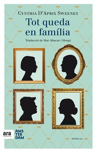 TOT QUEDA EN FAMÍLIA | 9788416743148 | D'APRIX SWEENEY, CYNTHIA | Llibreria L'Illa - Llibreria Online de Mollet - Comprar llibres online