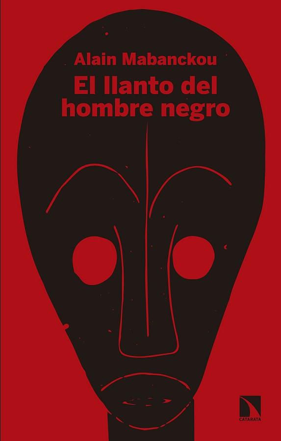 LLANTO DEL HOMBRE NEGRO, EL | 9788490973424 | MABANCKOU, ALAIN | Llibreria L'Illa - Llibreria Online de Mollet - Comprar llibres online