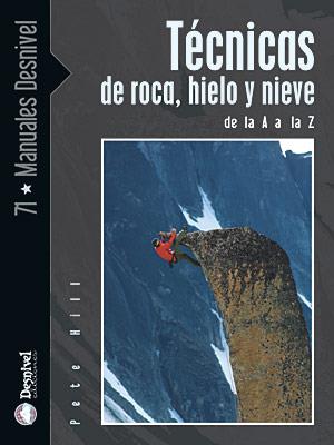 TECNICAS DE ROCA HIELO Y NIEVE | 9788498290752 | HILL, PETE | Llibreria L'Illa - Llibreria Online de Mollet - Comprar llibres online