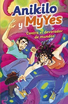 ANIKILO Y MYYES CONTRA EL DEVORADOR DE MUNDOS | 9788427051171 | ANIKILO Y MYYES | Llibreria L'Illa - Llibreria Online de Mollet - Comprar llibres online