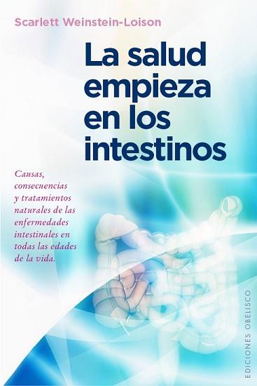 SALUD EMPIEZA EN LOS INTESTINOS, LA | 9788491110149 | WEINSTEIN-LOISON, SCARLETT | Llibreria L'Illa - Llibreria Online de Mollet - Comprar llibres online