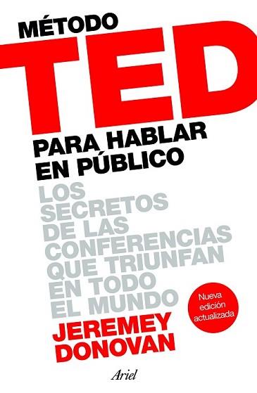 MÉTODO TED PARA HABLAR EN PÚBLICO | 9788434423565 | DONOVAN, JEREMEY | Llibreria L'Illa - Llibreria Online de Mollet - Comprar llibres online