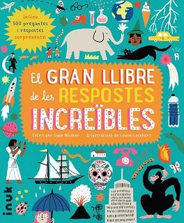 GRAN LLIBRE DE LES RESPOSTES INCREÏBLES, EL | 9788416774777 | WILSHER, JANE | Llibreria L'Illa - Llibreria Online de Mollet - Comprar llibres online