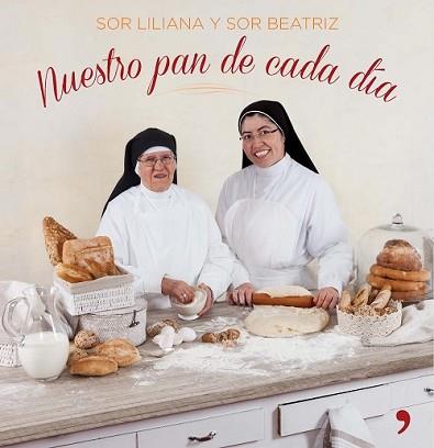 NUESTRO PAN DE CADA DÍA | 9788499984247 | LILIANA, SOR /SOR BEATRIZ | Llibreria L'Illa - Llibreria Online de Mollet - Comprar llibres online