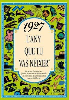 1927: L'ANY QUE TU VAS NEIXER | 9788488907127 | Llibreria L'Illa - Llibreria Online de Mollet - Comprar llibres online