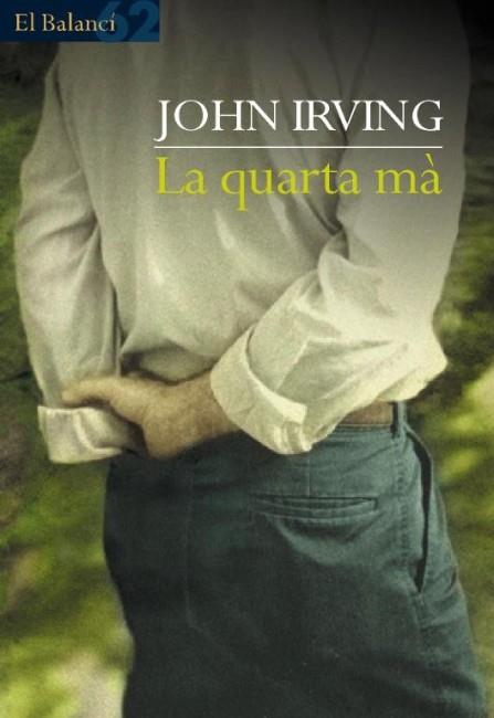 QUARTA MA, LA | 9788429749106 | IRVING, JOHN | Llibreria L'Illa - Llibreria Online de Mollet - Comprar llibres online