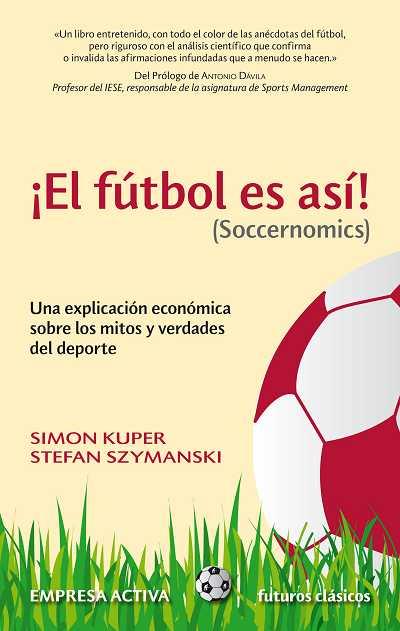 FUTBOL ES ASI, EL | 9788492452521 | KUPER, SIMON | Llibreria L'Illa - Llibreria Online de Mollet - Comprar llibres online