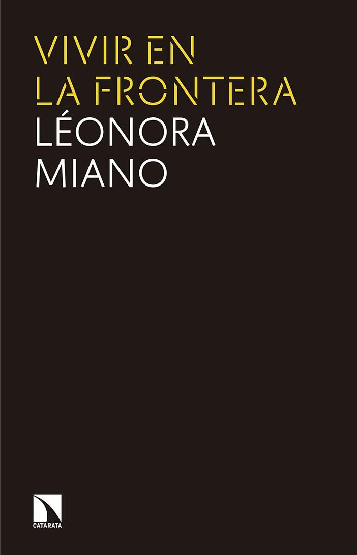 VIVIR EN LA FRONTERA | 9788490971659 | MIANO, LEÓNORA | Llibreria L'Illa - Llibreria Online de Mollet - Comprar llibres online