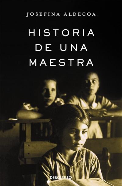 HISTORIA DE UNA MAESTRA | 9788466331630 | ALDECOA, JOSEFINA | Llibreria L'Illa - Llibreria Online de Mollet - Comprar llibres online