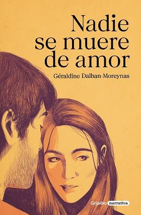 NADIE SE MUERE DE AMOR | 9788425360909 | DALBAN-MOREYNAS, GÉRALDINE | Llibreria L'Illa - Llibreria Online de Mollet - Comprar llibres online