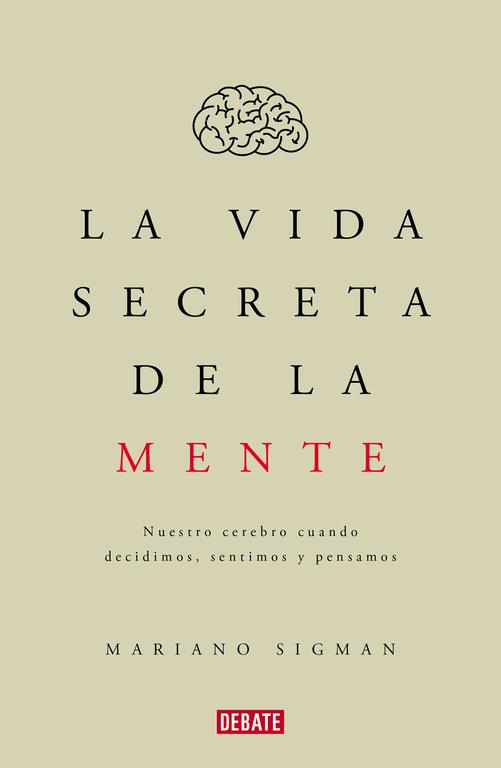 VIDA SECRETA DE LA MENTE | 9788499926285 | SIGMAN,MARIANO | Llibreria L'Illa - Llibreria Online de Mollet - Comprar llibres online