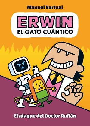 ERWIN, EL GATO CUÁNTICO 2 - EL ATAQUE DEL DOCTOR RUFIÁN | 9788448867065 | BARTUAL, MANUEL | Llibreria L'Illa - Llibreria Online de Mollet - Comprar llibres online