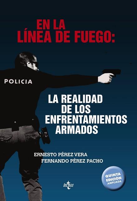 EN LA LÍNEA DE FUEGO: LA REALIDAD DE LOS ENFRENTAMIENTOS ARMADOS | 9788430973705 | PÉREZ VERA, ERNESTO/PÉREZ PACHO, FERNANDO | Llibreria L'Illa - Llibreria Online de Mollet - Comprar llibres online