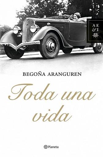 TODA UNA VIDA | 9788408081418 | ARANGUREN, BEGOÑA | Llibreria L'Illa - Llibreria Online de Mollet - Comprar llibres online