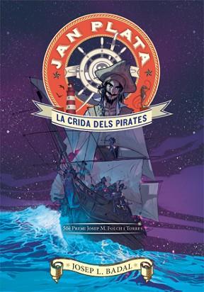 JAN PLATA. LA CRIDA DELS PIRATES | 9788424647490 | BADAL, JOSEP LLUÍS | Llibreria L'Illa - Llibreria Online de Mollet - Comprar llibres online