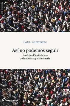 ASI NO PODEMOS SEGUIR | 9788493653682 | GINSBORG, PAUL | Llibreria L'Illa - Llibreria Online de Mollet - Comprar llibres online