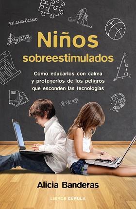 NIÑOS SOBREESTIMULADOS | 9788448023096 | BANDERAS, ALICIA | Llibreria L'Illa - Llibreria Online de Mollet - Comprar llibres online