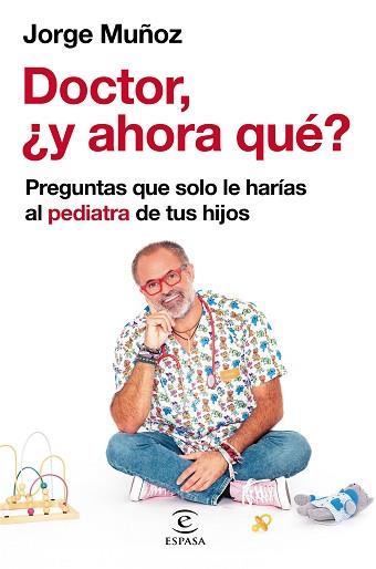 DOCTOR Y AHORA QUÉ? | 9788467064698 | MUÑOZ, JORGE | Llibreria L'Illa - Llibreria Online de Mollet - Comprar llibres online