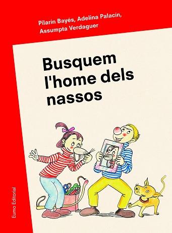 BUSQUEM L'HOME DELS NASSOS | 9788497665346 | PILARÍN BAYÉS/ADELINA PALACÍN/ASSUMPTA VERDAGUER | Llibreria L'Illa - Llibreria Online de Mollet - Comprar llibres online