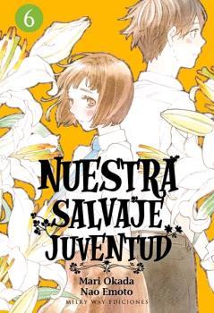 NUESTRA SALVAJE JUVENTUD N 06 | 9788417820732 | OKADA MARI | Llibreria L'Illa - Llibreria Online de Mollet - Comprar llibres online