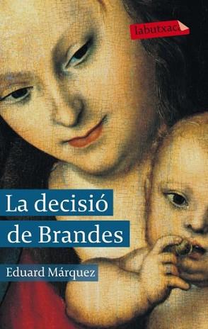 DECISIÓ DE BRANDES, LA | 9788499302751 | MÁRQUEZ, EDUARD