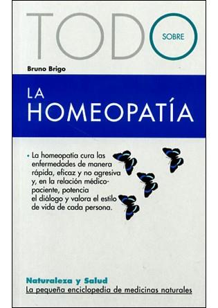 TODO SOBRE LA HOMEOPATIA | 9788496707559 | BRIGO, BRUNO | Llibreria L'Illa - Llibreria Online de Mollet - Comprar llibres online