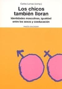 CHICOS TAMBIÉN LLORAN, LOS | 9788449316104 | LOMAS, CARLOS | Llibreria L'Illa - Llibreria Online de Mollet - Comprar llibres online