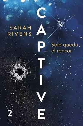 CAPTIVE SOLO QUEDA EL RENCOR | 9788427053021 | RIVENS, SARAH | Llibreria L'Illa - Llibreria Online de Mollet - Comprar llibres online