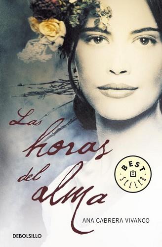 HORAS DEL ALMA, LAS | 9788499082028 | CABRERA VIVANCO, ANA | Llibreria L'Illa - Llibreria Online de Mollet - Comprar llibres online