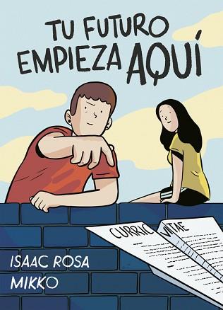 TU FUTURO EMPIEZA AQUÍ | 9788416588282 | ROSA, ISAAC / MIKKO | Llibreria L'Illa - Llibreria Online de Mollet - Comprar llibres online