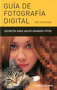 GUIA DE FOTOGRAFIA DIGITAL | 9788482983219 | SHEPPARD, ROB | Llibreria L'Illa - Llibreria Online de Mollet - Comprar llibres online