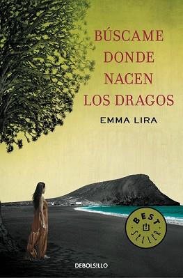 BÚSCAME DONDE NACEN LOS DRAGOS | 9788490327210 | LIRA, EMMA | Llibreria L'Illa - Llibreria Online de Mollet - Comprar llibres online