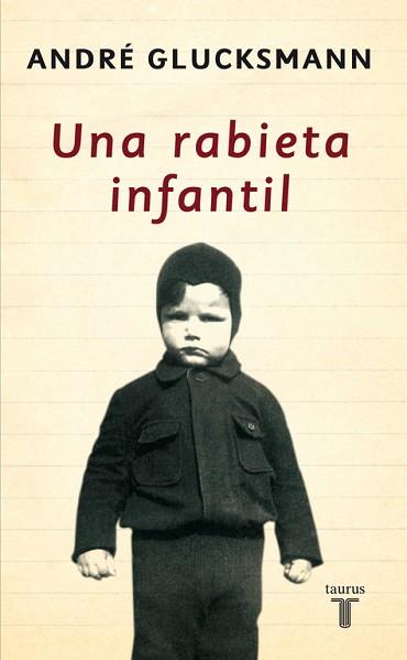 RABIETA INFANTIL, UNA | 9788430606337 | GLUCKSMANN, ANDRE | Llibreria L'Illa - Llibreria Online de Mollet - Comprar llibres online