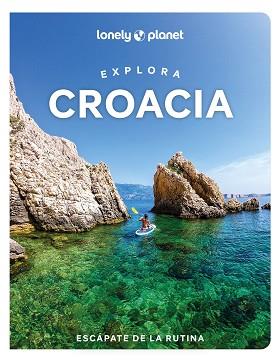 EXPLORA CROACIA 1 | 9788408289852 | GRACE, LUCIE/MUTIC, ANJA/PUTINJA, ISABEL | Llibreria L'Illa - Llibreria Online de Mollet - Comprar llibres online