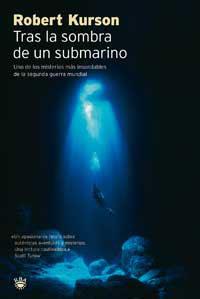 TRAS LA SOMBRA DE UN SUBMARINO | 9788478713165 | KURSON, ROBERT | Llibreria L'Illa - Llibreria Online de Mollet - Comprar llibres online