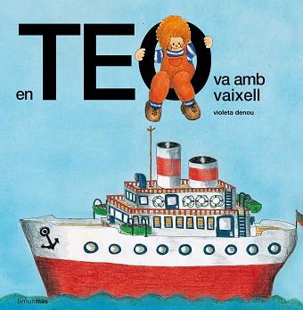 EN TEO VA AMB VAIXELL | 9788499328287 | DENOU, VIOLETA | Llibreria L'Illa - Llibreria Online de Mollet - Comprar llibres online