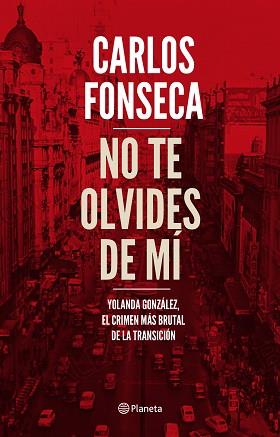 NO TE OLVIDES DE MÍ | 9788408186960 | FONSECA, CARLOS | Llibreria L'Illa - Llibreria Online de Mollet - Comprar llibres online