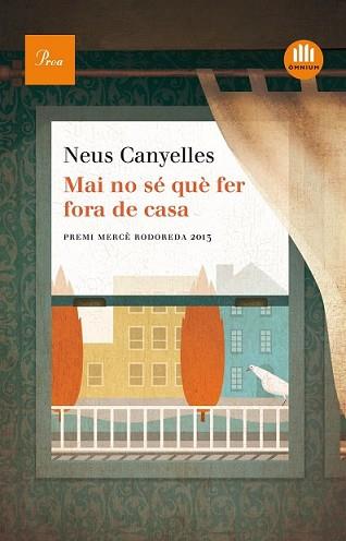 MAI NO SÉ QUÈ FER FORA DE CASA | 9788475884875 | CANYELLES, NEUS