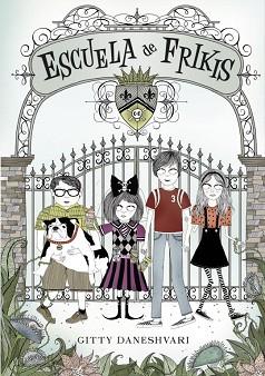 ESCUELA DE FRIKIS | 9788484415640 | DANESHVARI, GITTY | Llibreria L'Illa - Llibreria Online de Mollet - Comprar llibres online