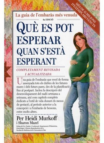 QUE ES POR ESPERAR QUAN S'ESTA ESPERANT | 9788497990455 | MURKOFF, HEIDI / SHARON MAZEL | Llibreria L'Illa - Llibreria Online de Mollet - Comprar llibres online