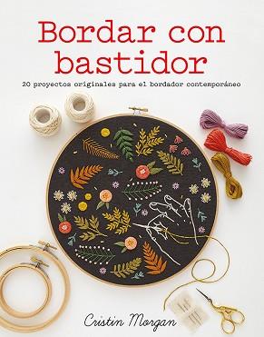 BORDAR CON BASTIDOR | 9788425227134 | MORGAN, CRISTIN | Llibreria L'Illa - Llibreria Online de Mollet - Comprar llibres online