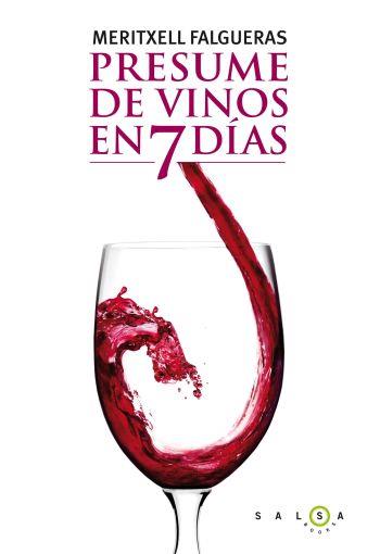 PRESUME DE VINOS EN 7 DÍAS | 9788496599789 | FALGUERAS, MERITXELL | Llibreria L'Illa - Llibreria Online de Mollet - Comprar llibres online