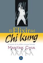 ELIXIR DEL CHI-KUNG | 9788495973030 | CHIA, MANTAK | Llibreria L'Illa - Llibreria Online de Mollet - Comprar llibres online