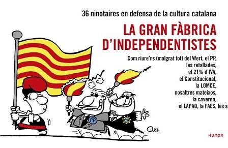 GRAN FÀBRICA D'INDEPENDENTISTES, LA | 9788416139026 | EN DEFENSA DE LA CULTURA CATALANA, NINOTAIRES | Llibreria L'Illa - Llibreria Online de Mollet - Comprar llibres online