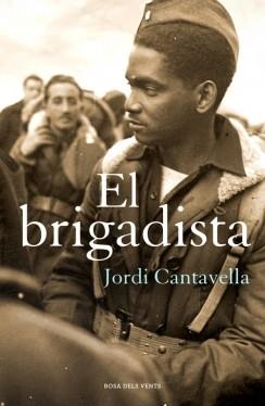 BRIGADISTA, EL | 9788415961505 | CANTAVELLA, JORDI | Llibreria L'Illa - Llibreria Online de Mollet - Comprar llibres online