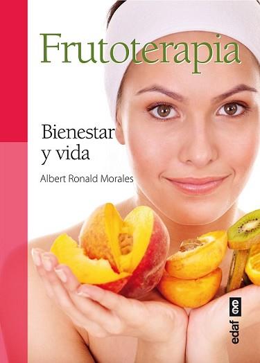 FRUTOTERAPIA | 9788441433717 | RONALD MORALES, ALBERT | Llibreria L'Illa - Llibreria Online de Mollet - Comprar llibres online