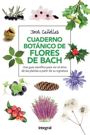 CUADERNO BOTANICO DE FLORES DE BACH  | 9788491180579 | CANELLAS, JORDI | Llibreria L'Illa - Llibreria Online de Mollet - Comprar llibres online