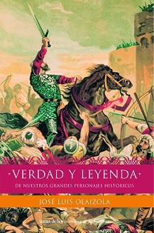 VERDAD Y LEYENDA | 9788484602804 | OLAIZOLA, JOSE LUIS | Llibreria L'Illa - Llibreria Online de Mollet - Comprar llibres online