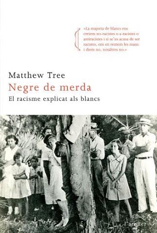 NEGRE DE MERDA | 9788466411820 | TREE, MATTEW | Llibreria L'Illa - Llibreria Online de Mollet - Comprar llibres online